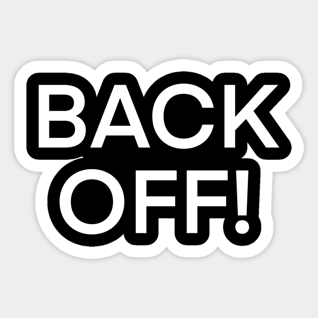 Back Off | Funny social distancing coronavirus Pandemic Sticker by MerchMadness